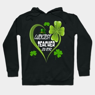 Luckiest Teacher Ever Hoodie